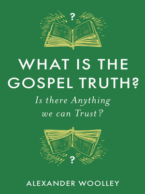 cover image of What is the Gospel Truth?